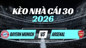 Kèo Bayern vs Arsenal – Nhận Định & Dự Đoán Champions League